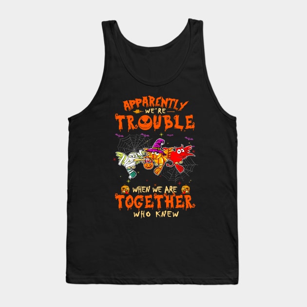 Apparently We're Trouble When We Are Together tshirt  Woodpecker Halloween T-Shirt Tank Top by American Woman